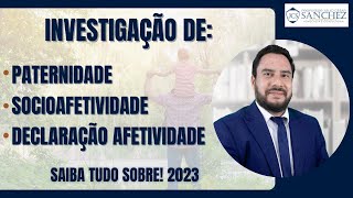 Investigação de paternidade socioafetividade declaração afetividade Saiba tudo sobre 2023 [upl. by Scales]